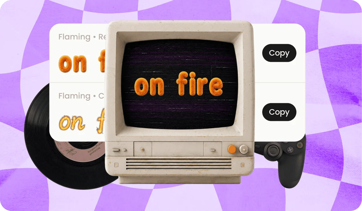 Close-up of a retro CRT monitor showing On Fire in a distorted flaming text style with copy buttons beside it