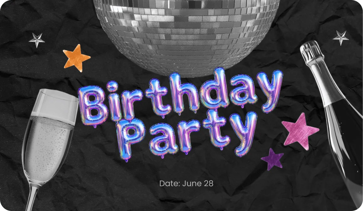 Birthday Party in holographic balloon-style letters over black crumpled paper with a disco ball and champagne